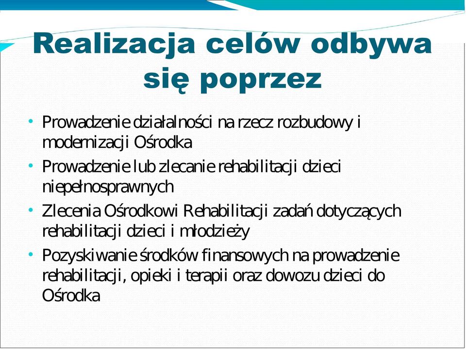 Zlecenia Ośrodkowi Rehabilitacji zadań dotyczących rehabilitacji dzieci i młodzieży