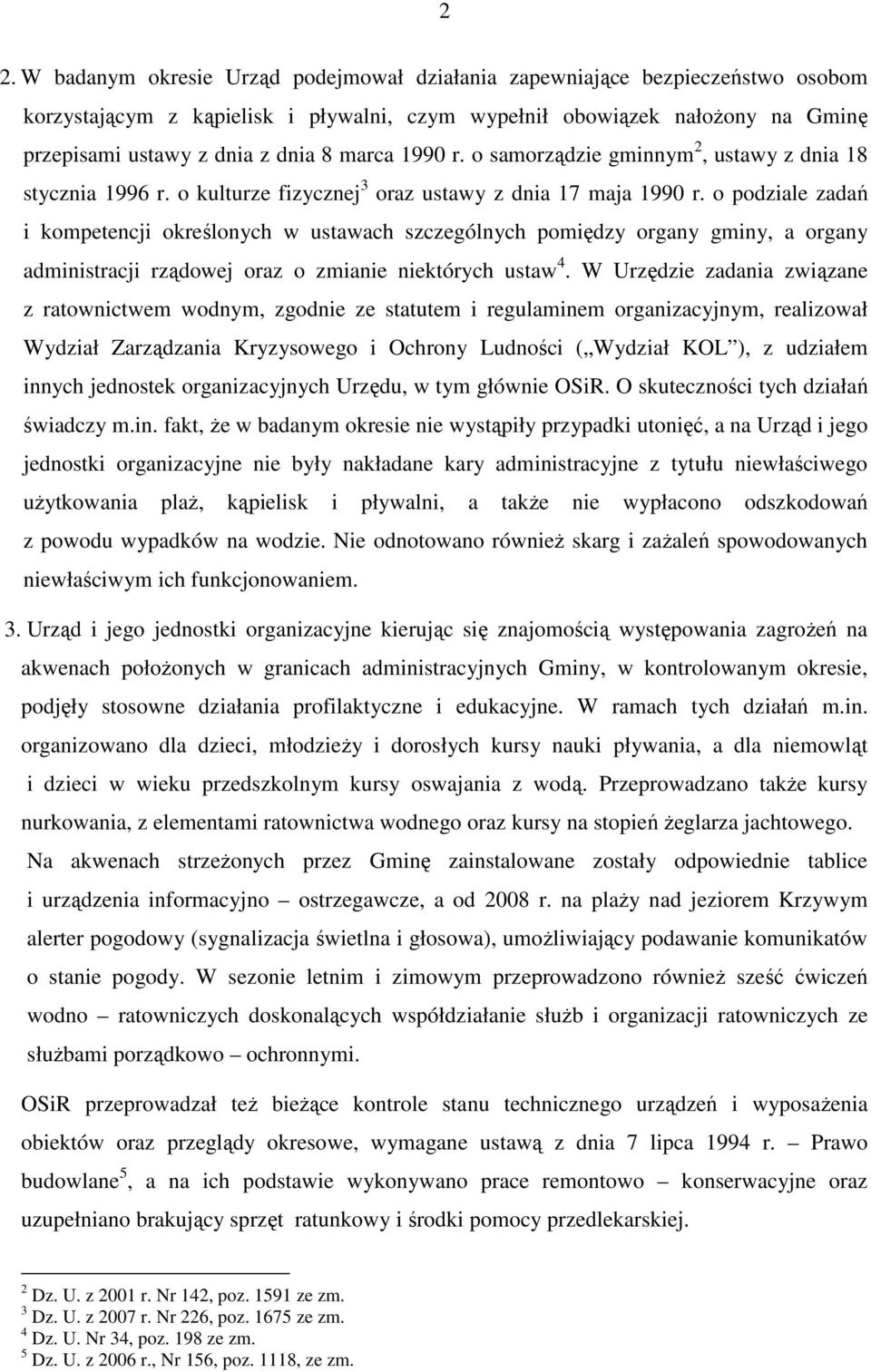 o podziale zadań i kompetencji określonych w ustawach szczególnych pomiędzy organy gminy, a organy administracji rządowej oraz o zmianie niektórych ustaw 4.