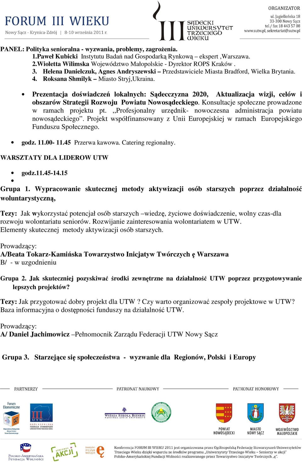 Prezentacja doświadczeń lokalnych: Sądecczyzna 2020, Aktualizacja wizji, celów i obszarów Strategii Rozwoju Powiatu Nowosądeckiego. Konsultacje społeczne prowadzone w ramach projektu pt.