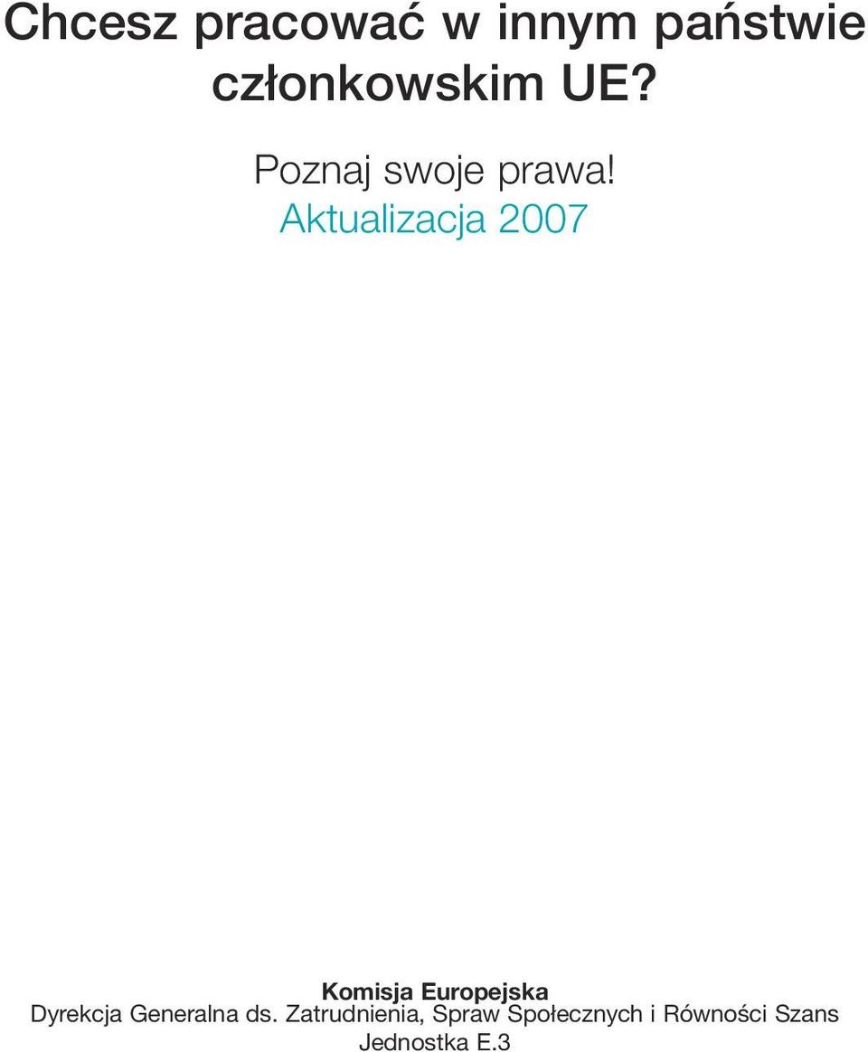 Aktualizacja 2007 Komisja Europejska Dyrekcja