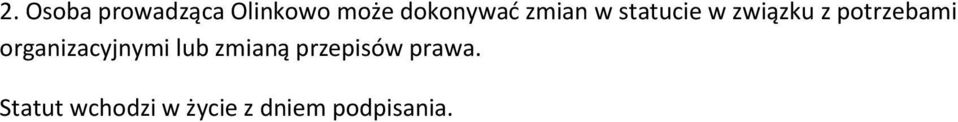 potrzebami organizacyjnymi lub zmianą