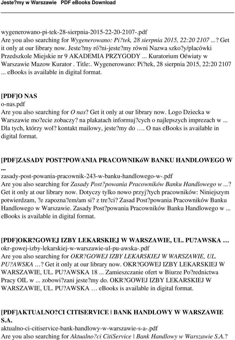 .. ebooks is [PDF]O NAS o-nas.pdf Are you also searching for O nas? Get it only at our library now. Logo Dziecka w Warszawie mo?ecie zobaczy? na plakatach informuj?cych o najlepszych imprezach w.