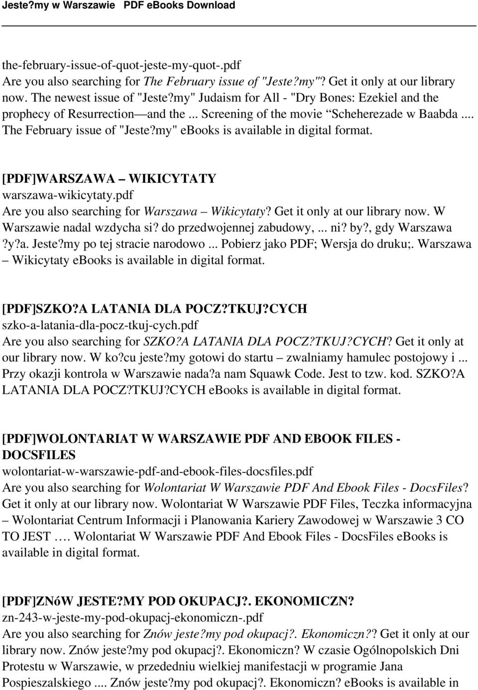 my" ebooks is [PDF]WARSZAWA WIKICYTATY warszawa-wikicytaty.pdf Are you also searching for Warszawa Wikicytaty? Get it only at our library now. W Warszawie nadal wzdycha si? do przedwojennej zabudowy,.