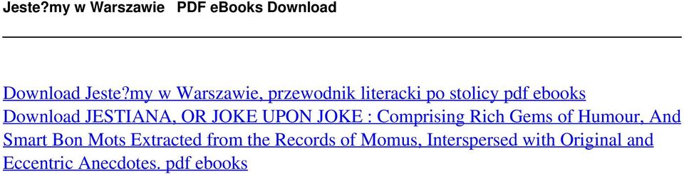 my w Warszawie, przewodnik literacki po stolicy pdf ebooks Download JESTIANA, OR