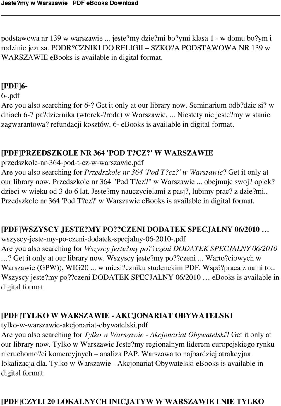 refundacji kosztów. 6- ebooks is [PDF]PRZEDSZKOLE NR 364 'POD T?CZ?' W WARSZAWIE przedszkole-nr-364-pod-t-cz-w-warszawie.pdf Are you also searching for Przedszkole nr 364 'Pod T?cz?' w Warszawie?