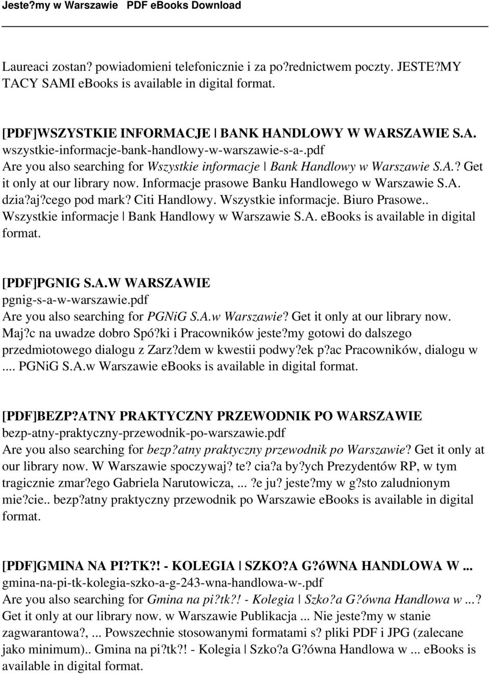 Citi Handlowy. Wszystkie informacje. Biuro Prasowe.. Wszystkie informacje Bank Handlowy w Warszawie S.A. ebooks is available in digital format. [PDF]PGNIG S.A.W WARSZAWIE pgnig-s-a-w-warszawie.