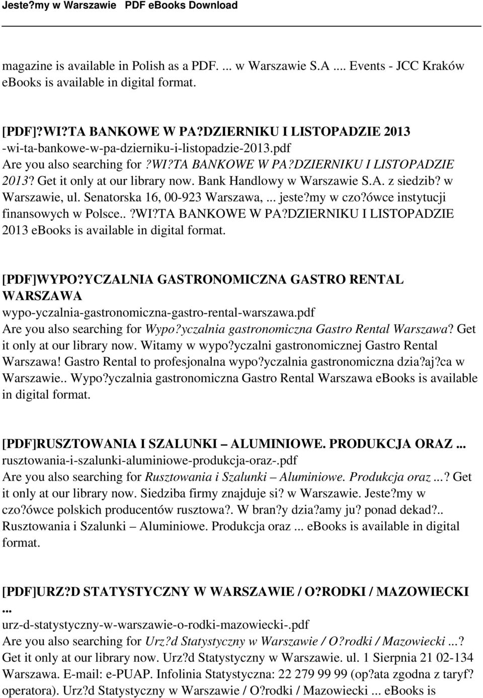 Senatorska 16, 00-923 Warszawa,... jeste?my w czo?ówce instytucji finansowych w Polsce..?WI?TA BANKOWE W PA?DZIERNIKU I LISTOPADZIE 2013 ebooks is [PDF]WYPO?