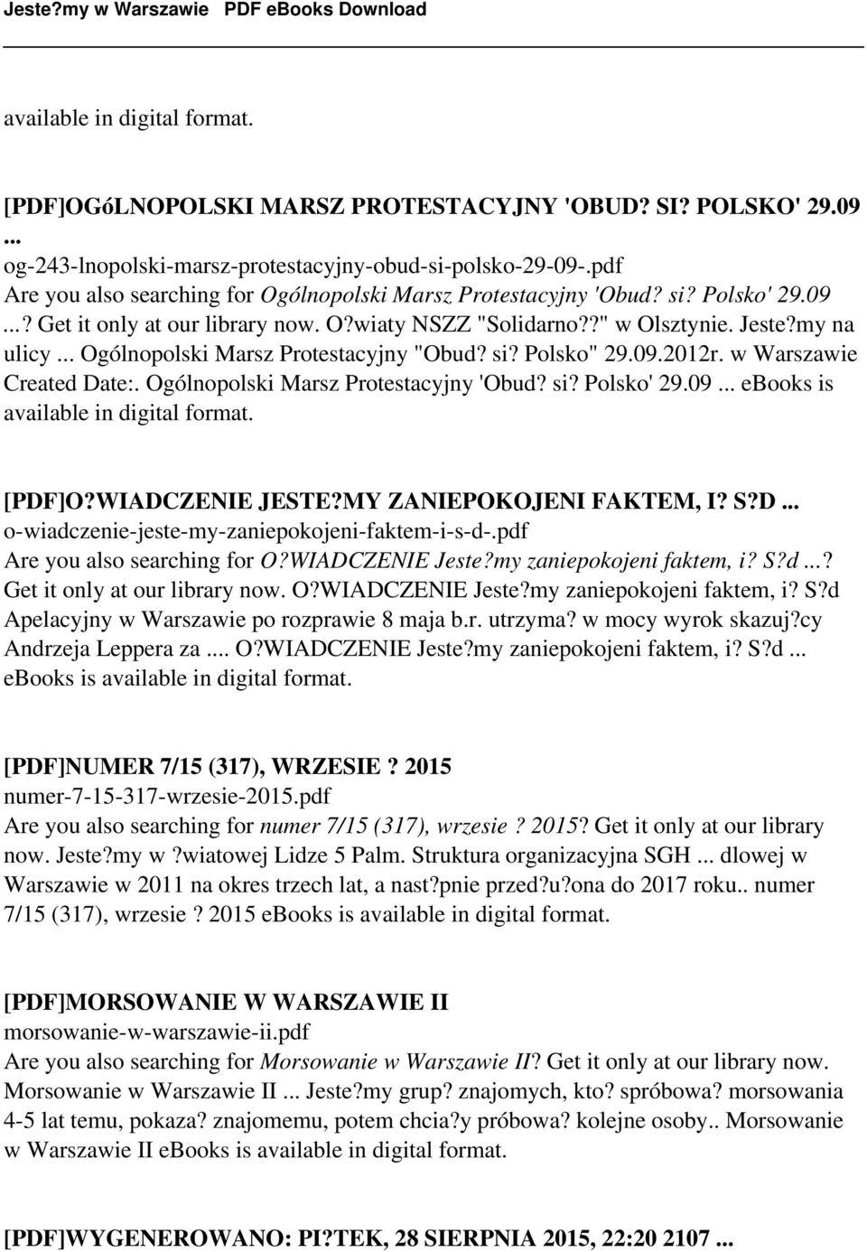 w Warszawie Created Date:. Ogólnopolski Marsz Protestacyjny 'Obud? si? Polsko' 29.09... ebooks is [PDF]O?WIADCZENIE JESTE?MY ZANIEPOKOJENI FAKTEM, I? S?D... o-wiadczenie-jeste-my-zaniepokojeni-faktem-i-s-d-.