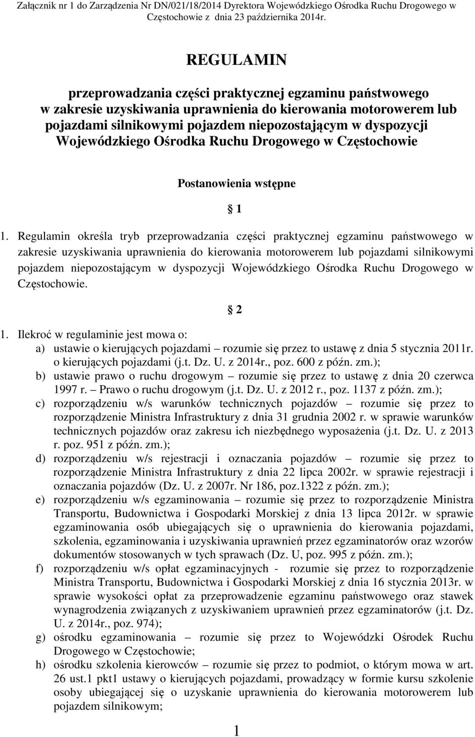 Wojewódzkiego Ośrodka Ruchu Drogowego w Częstochowie Postanowienia wstępne 1 1.