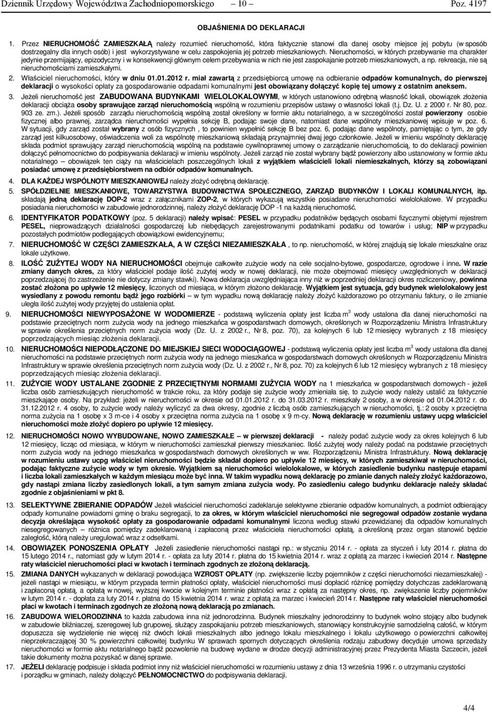 zaspokojenia jej potrzeb mieszkaniowych.