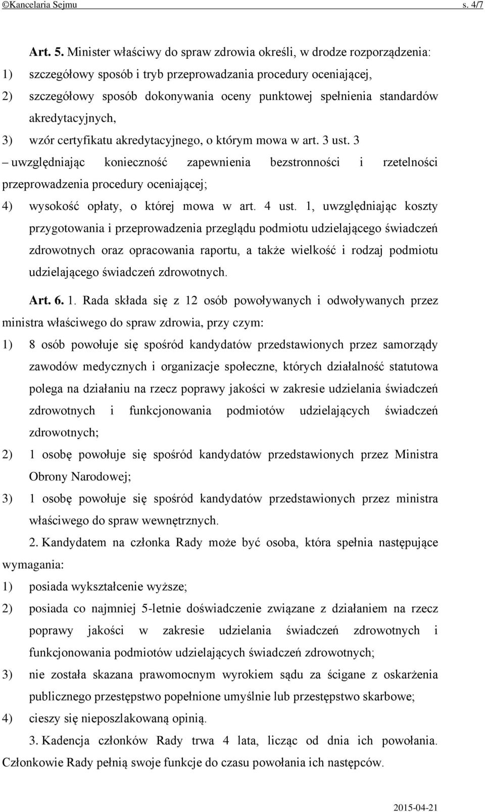 standardów akredytacyjnych, 3) wzór certyfikatu akredytacyjnego, o którym mowa w art. 3 ust.