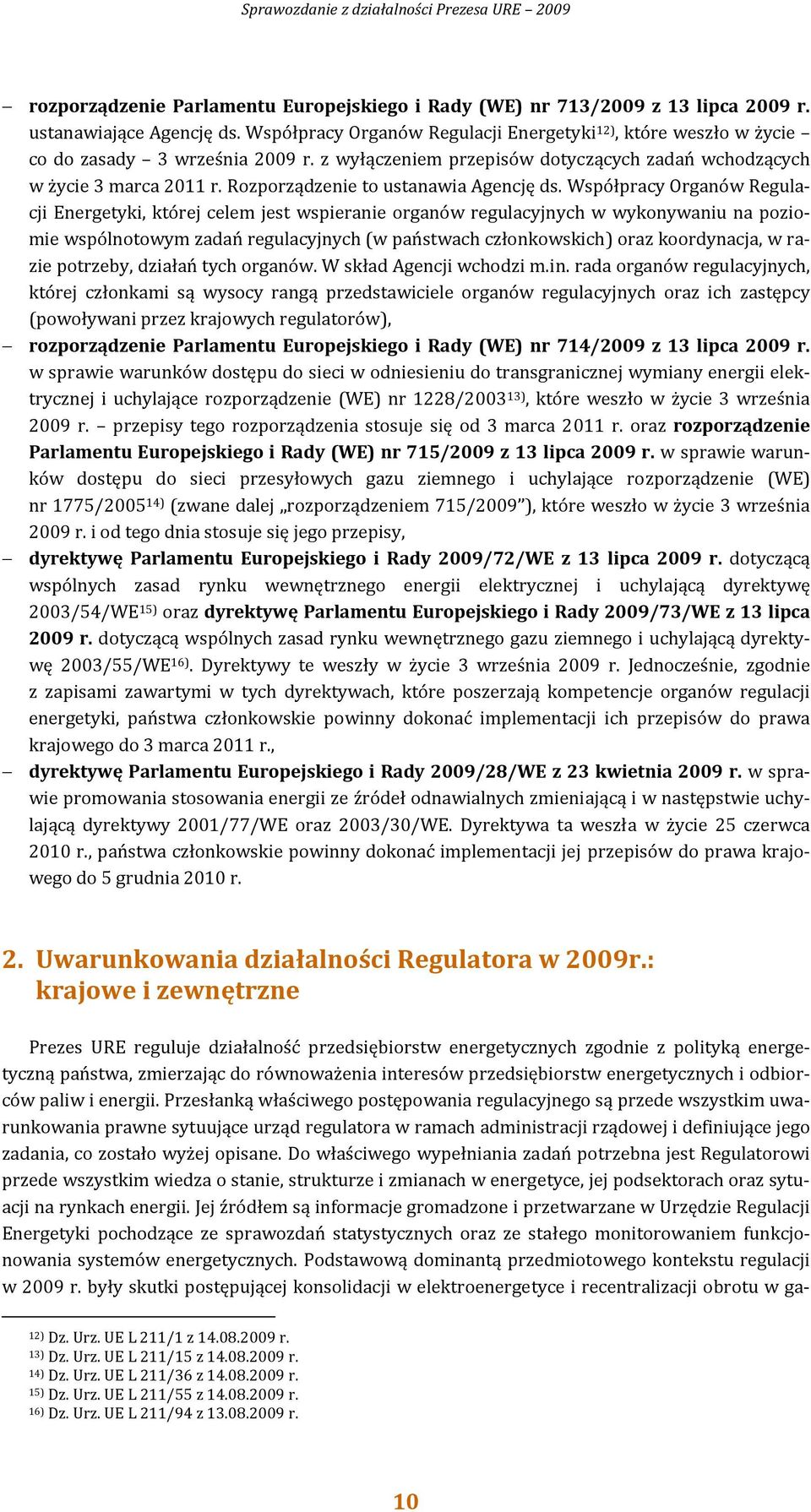 Rozporządzenie to ustanawia Agencję ds.