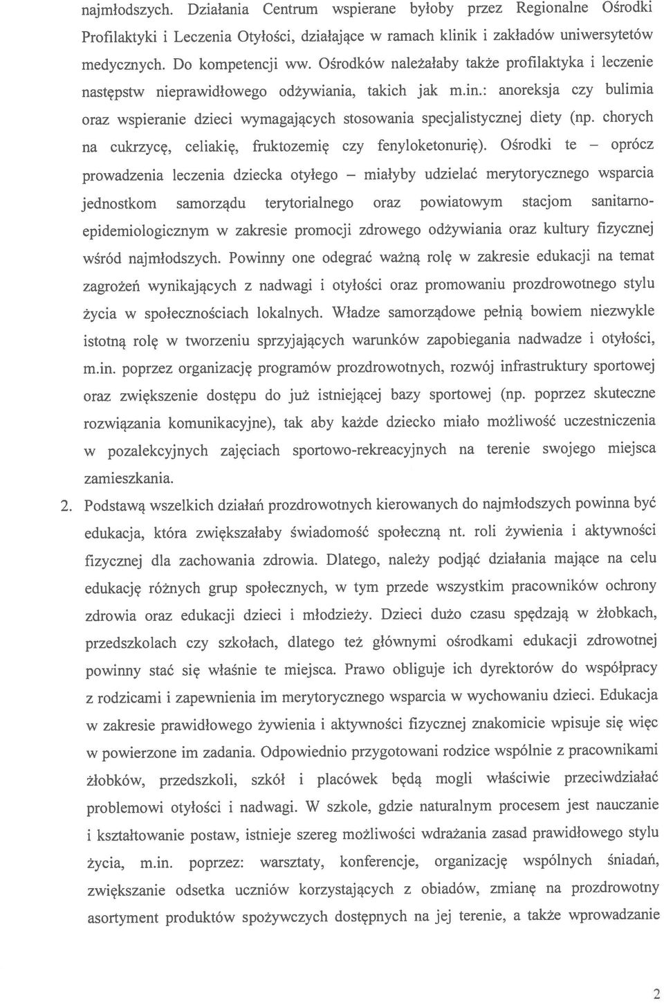 : anoreksja czy bulimia jednostkom samorządu terytorialnego oraz powiatowym stacjom sanitarnoepidemiologicznym w zakresie promocji zdrowego odżywiania oraz kultury fizycznej medycznych.