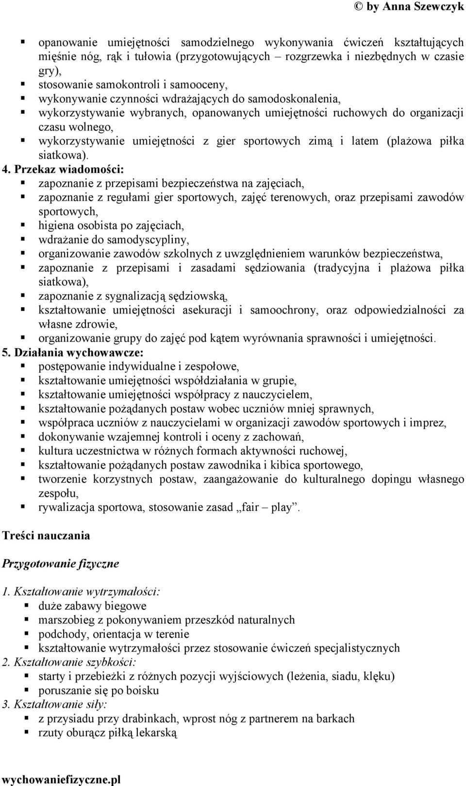 i latem (plażowa piłka siatkowa). 4.