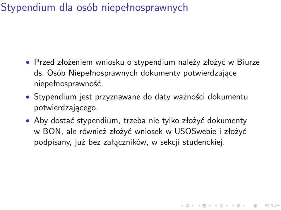 Stypendium jest przyznawane do daty ważności dokumentu potwierdzającego.