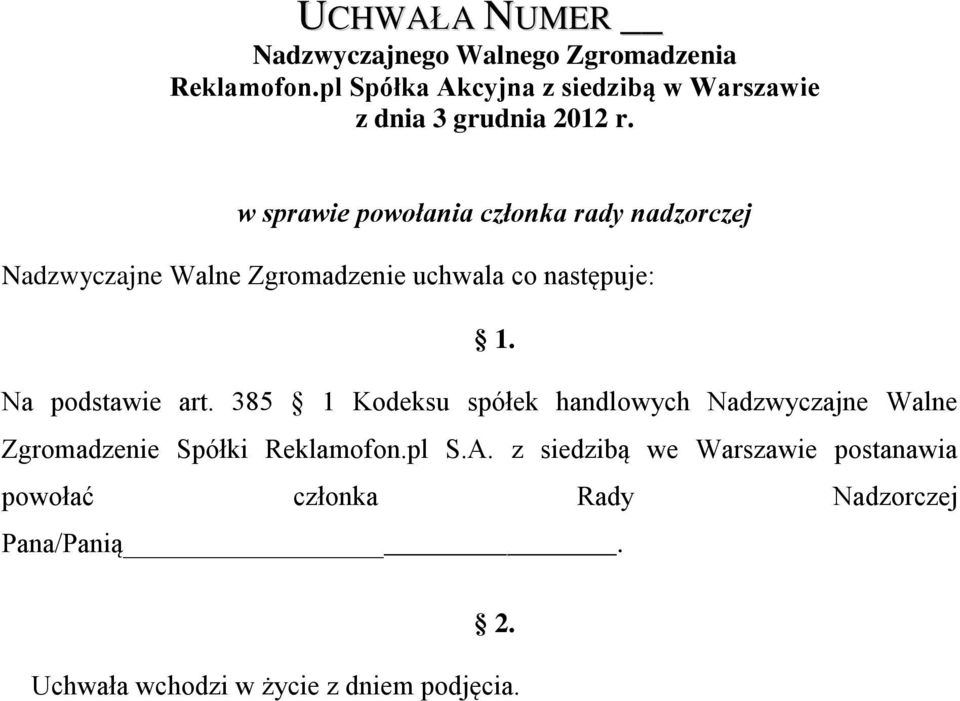 385 1 Kodeksu spółek handlowych Nadzwyczajne Walne Zgromadzenie Spółki Reklamofon.pl S.