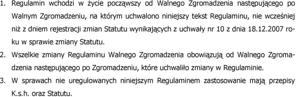 2007 roku w sprawie zmiany Statutu. 2.