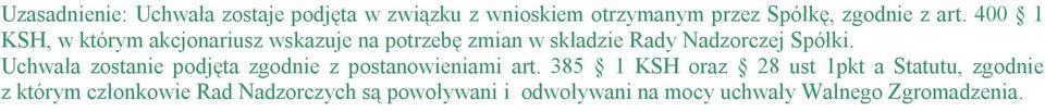 Uchwała zostanie podjęta zgodnie z postanowieniami art.
