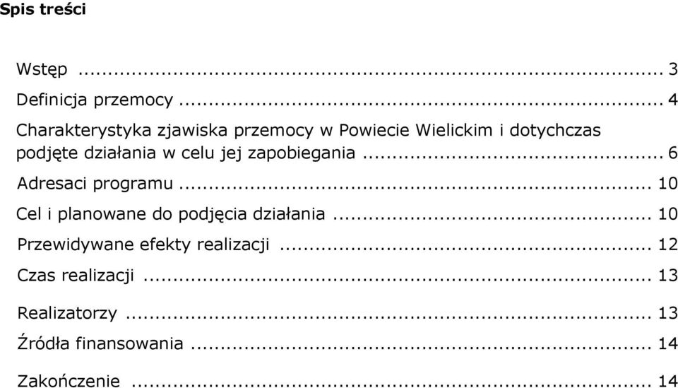 działania w celu jej zapobiegania... 6 Adresaci programu.