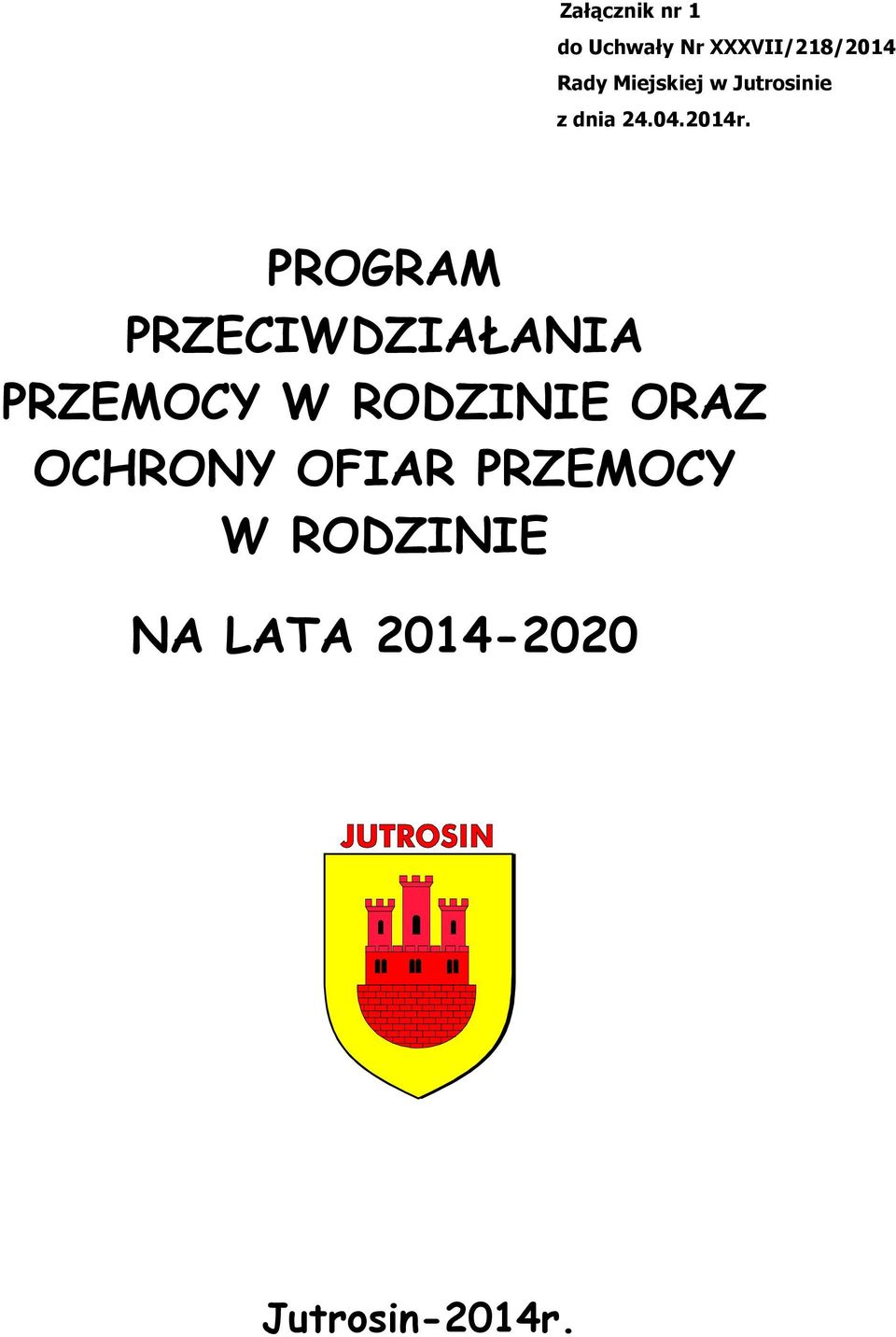 PROGRAM PRZECIWDZIAŁANIA PRZEMOCY W RODZINIE ORAZ