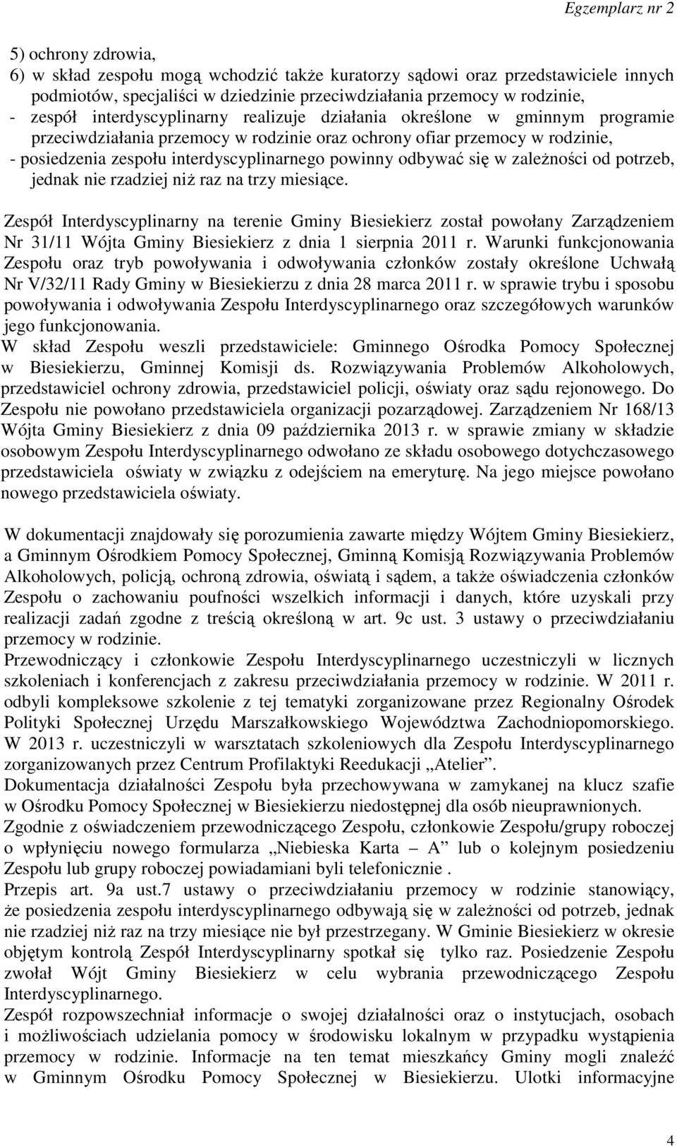 odbywać się w zależności od potrzeb, jednak nie rzadziej niż raz na trzy miesiące.