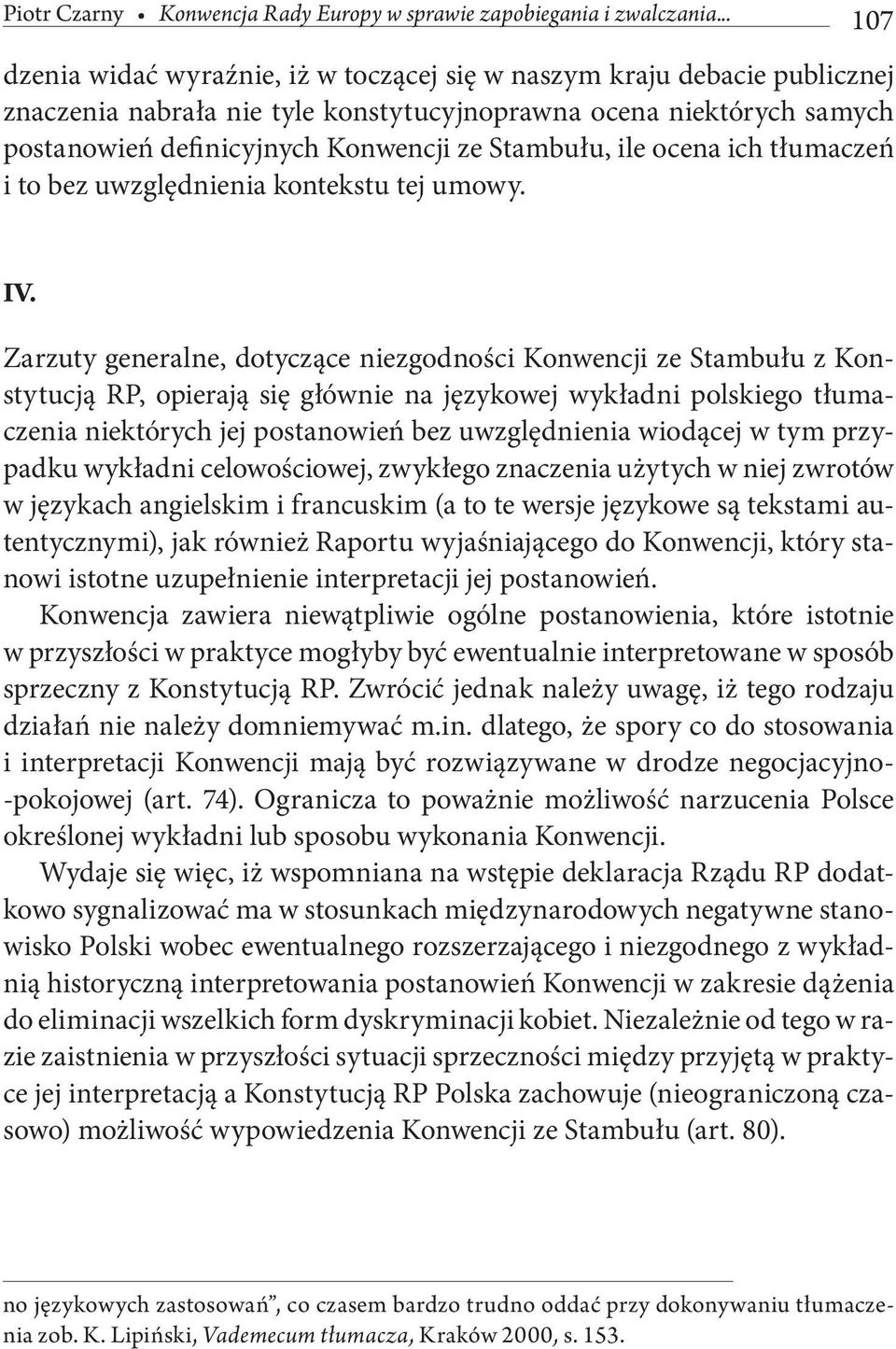 Stambułu, ile ocena ich tłumaczeń i to bez uwzględnienia kontekstu tej umowy. IV.