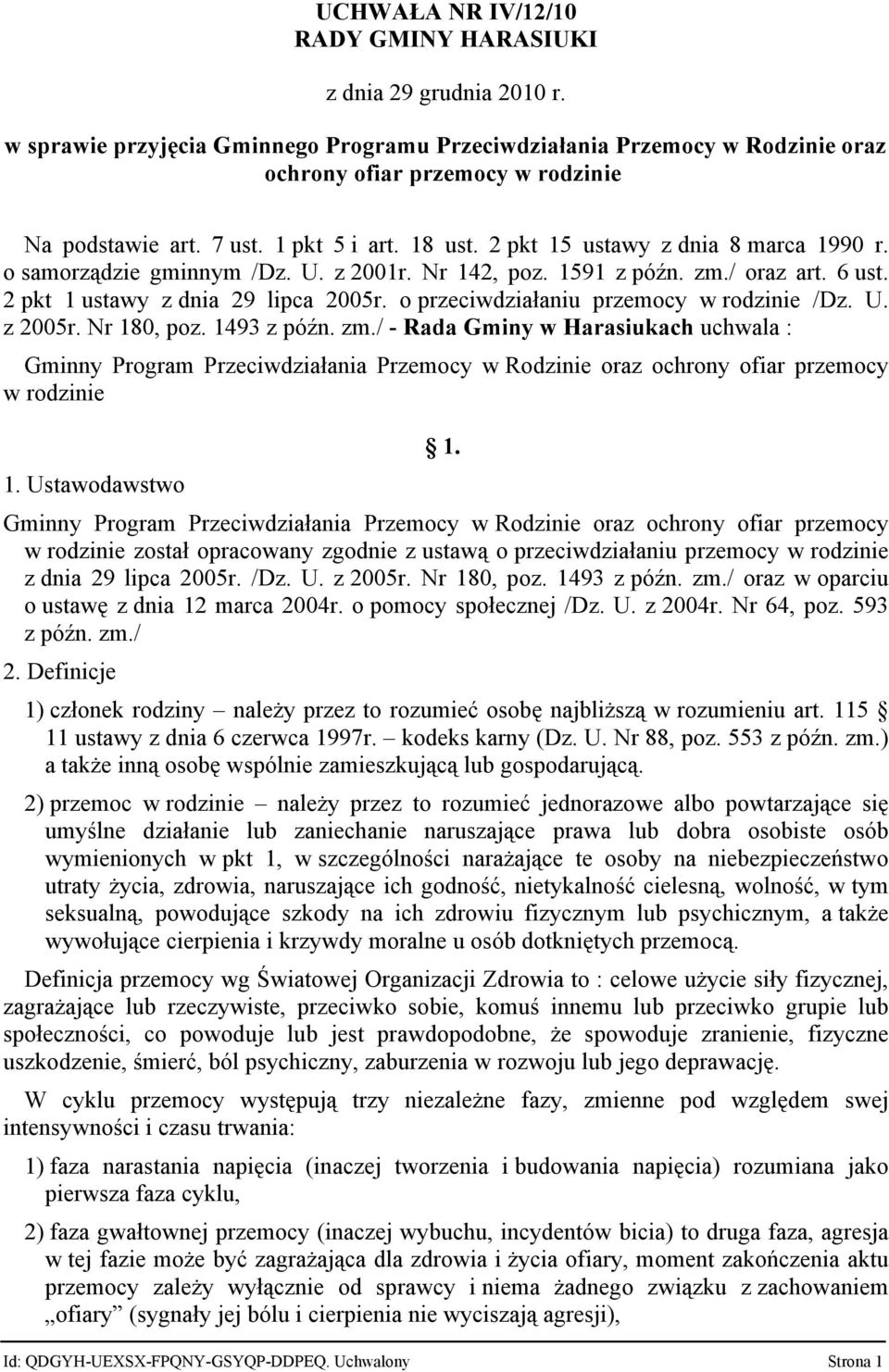 o przeciwdziałaniu przemocy w rodzinie /Dz. U. z 2005r. Nr 180, poz. 1493 z późn. zm.