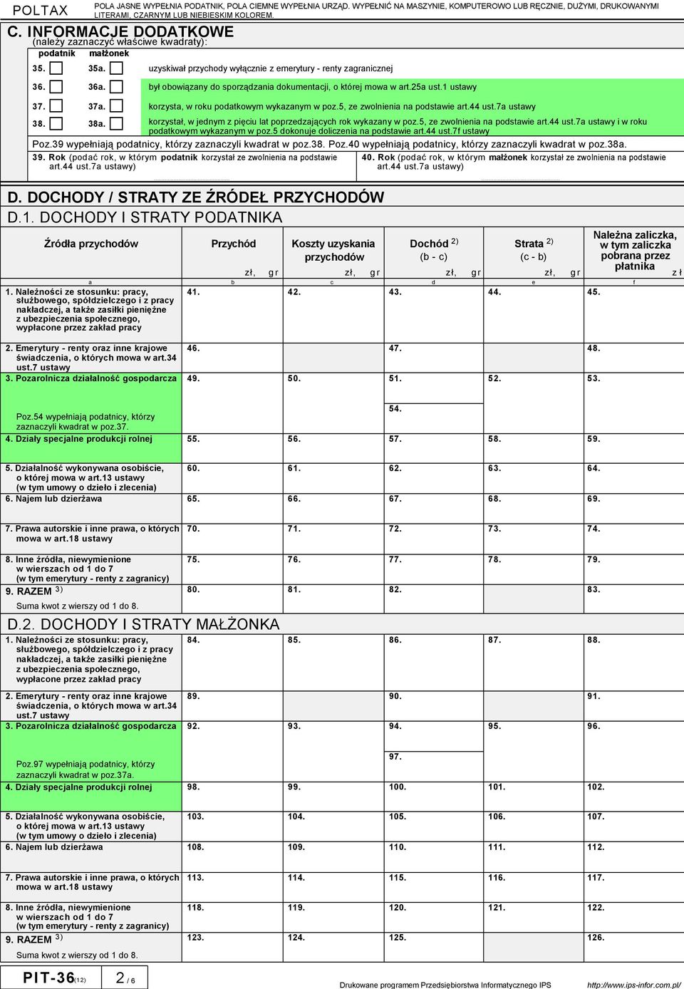 korzystał, w jednym z pięciu lat poprzedzających rok wykazany w poz.5, ze zwolnienia na podstawie art.44 ust.7a ustawy i w roku podatkowym wykazanym w poz.5 dokonuje doliczenia na podstawie art.