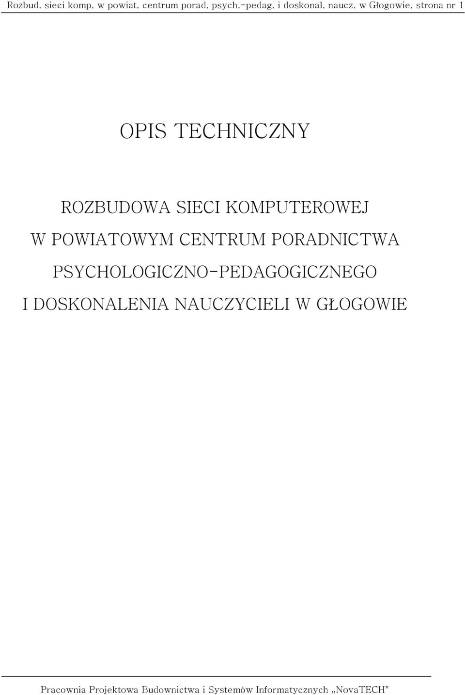strona nr 1 OPIS TECHNICZNY ROZBUDOWA SIECI KOMPUTEROWEJ W