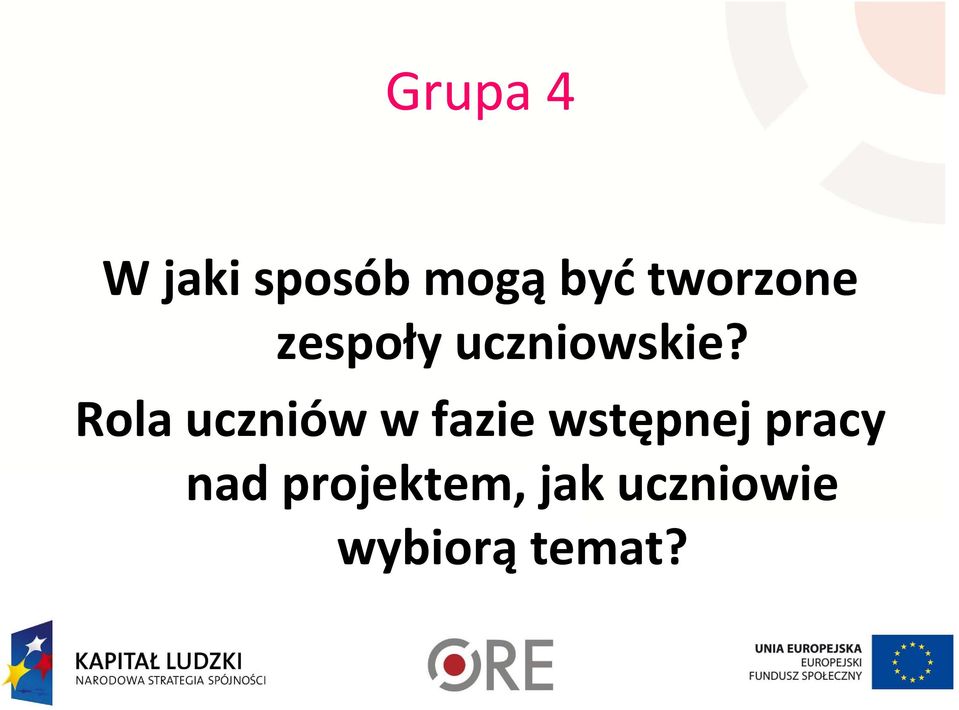 Rola uczniów w fazie wstępnej