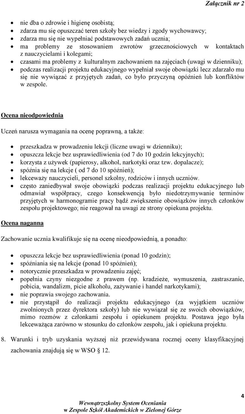 obowiązki lecz zdarzało mu się nie wywiązać z przyjętych zadań, co było przyczyną opóźnień lub konfliktów w zespole.