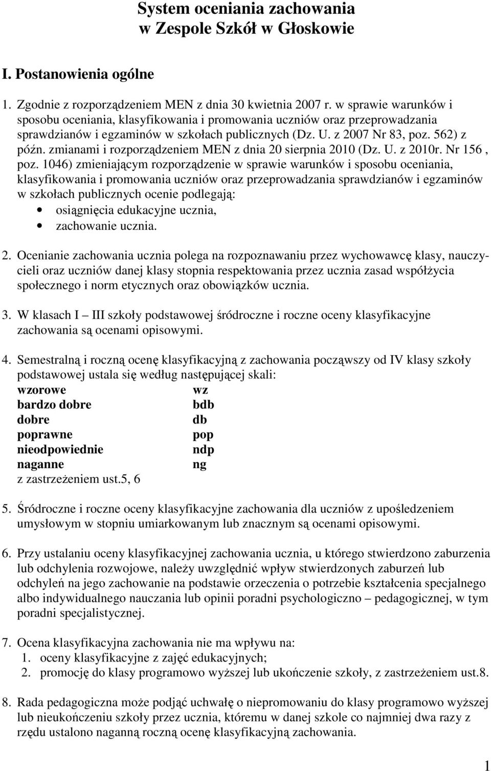 zmianami i rozporządzeniem MEN z dnia 20 sierpnia 2010 (Dz. U. z 2010r. Nr 156, poz.