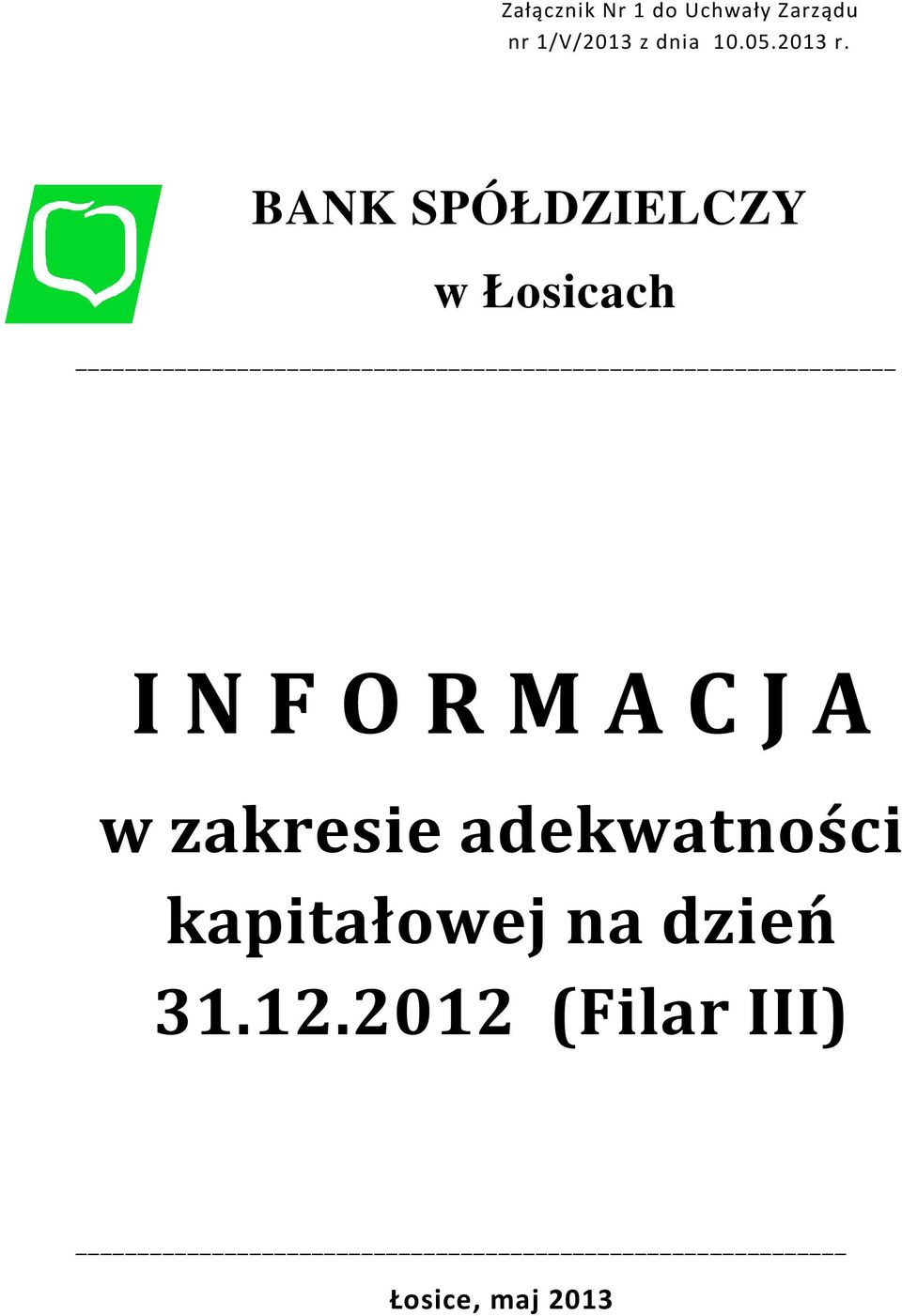 BANK SPÓŁDZIELCZY w Łosicach I N F O R M A C J A