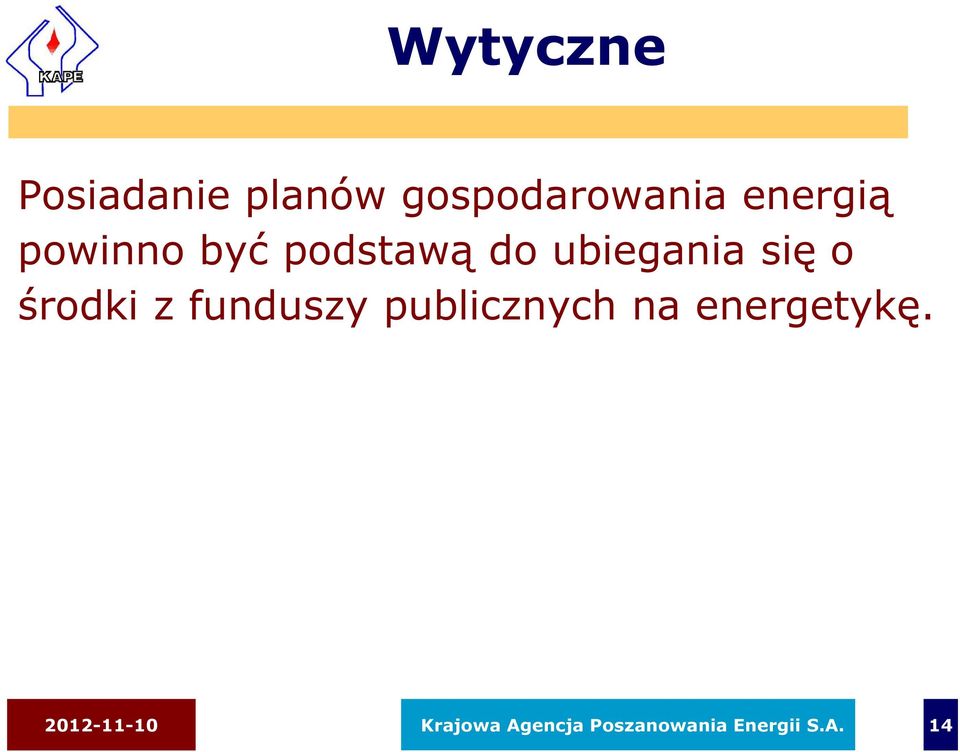 środki z funduszy publicznych na energetykę.