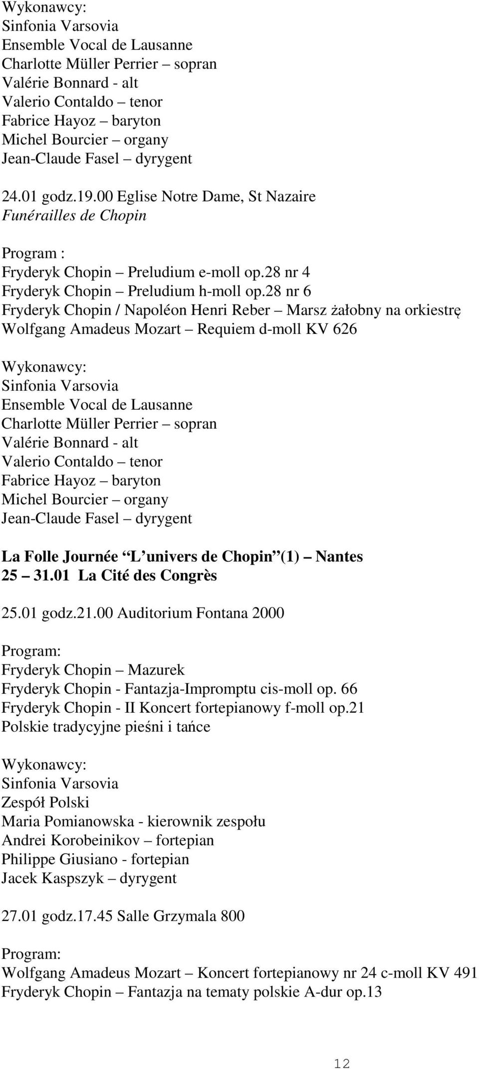 28 nr 6 Fryderyk Chopin / Napoléon Henri Reber Marsz żałobny na orkiestrę Wolfgang Amadeus Mozart Requiem d-moll KV 626 Ensemble Vocal de Lausanne Charlotte Müller Perrier sopran Valérie Bonnard -