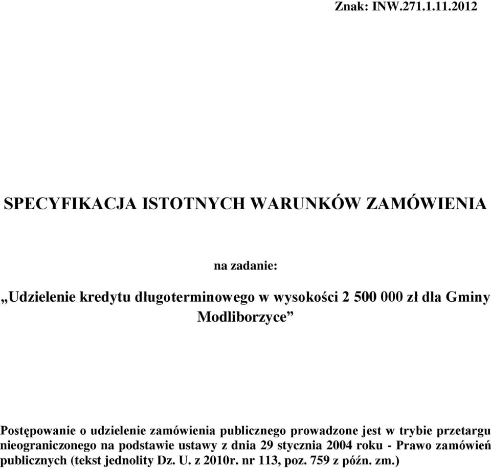 wysokości 2 500 000 zł dla Gminy Modliborzyce Postępowanie o udzielenie zamówienia publicznego