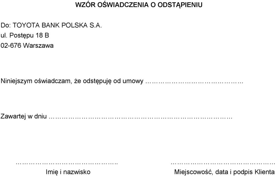 Postępu 18 B 02-676 Warszawa Niniejszym oświadczam,