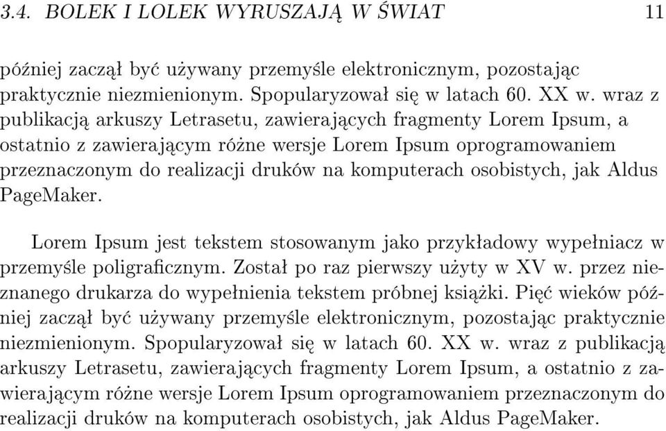 osobistych, jak Aldus PageMaker. Lorem Ipsum jest tekstem stosowanym jako przykªadowy wypeªniacz w przemy±le poligracznym. Zostaª po raz pierwszy u»yty w XV w.