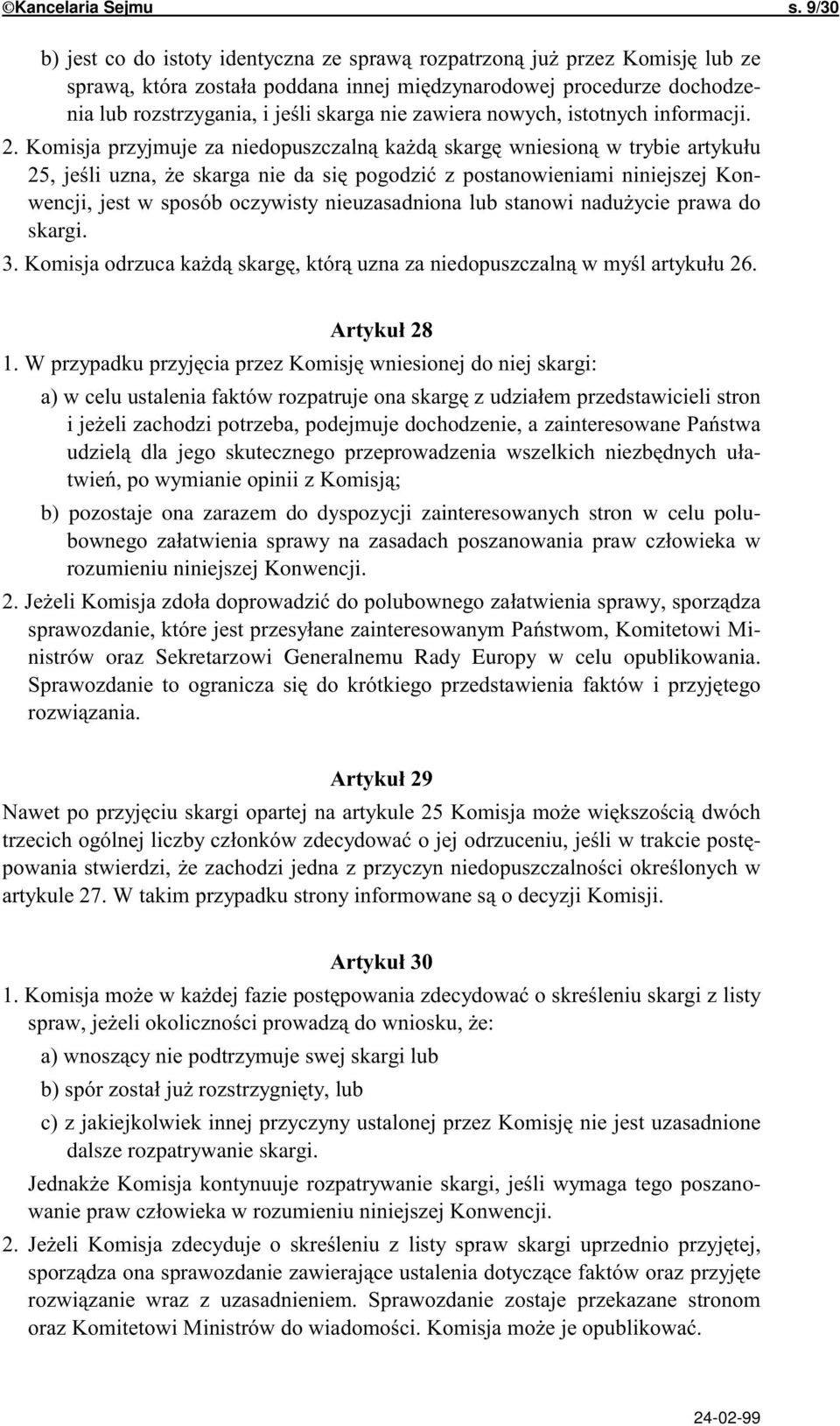 niniejszej Konwencji. 4E!$).$+ ) ));inistrów oraz Sekretarzowi Generalnemu Rady Europy w celu opublikowania. % - %!