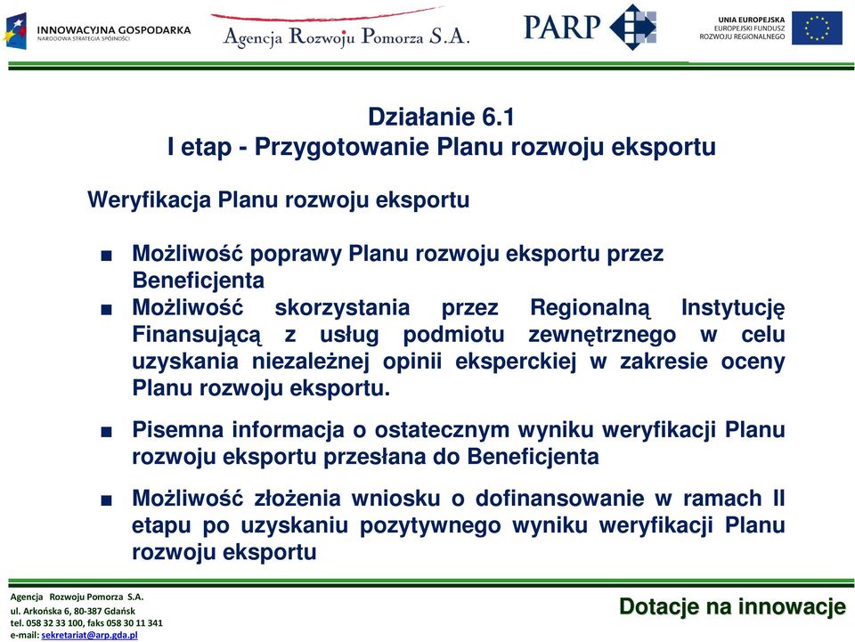 opinii eksperckiej w zakresie oceny Planu rozwoju eksportu.