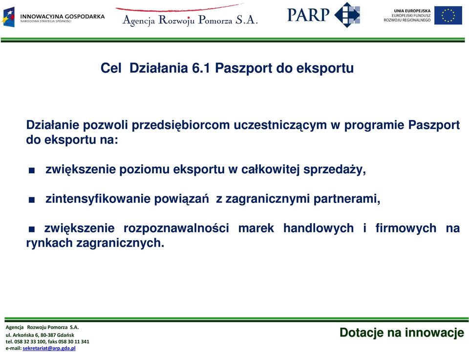 programie Paszport do eksportu na: zwiększenie poziomu eksportu w całkowitej