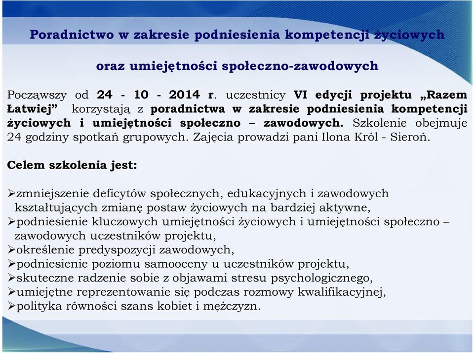 Zajęcia prowadzi pani Ilona Król - Sieroń.