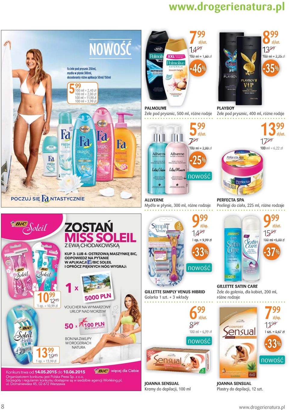 = 9,99 zł PERFECTA SPA Peelingi do ciała, 225 ml, 100 ml =5,00 zł -37% 10 99 1 op. = 10,99 zł 1 1 op. = 13,99 zł GILLETTE SIMPLY VENUS HIBRID Golarka 1 szt.