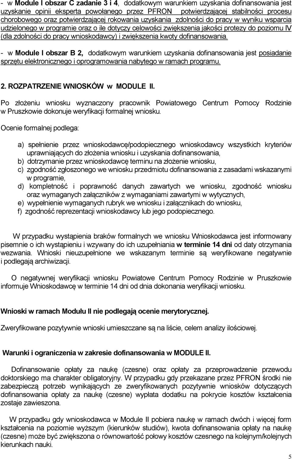 wnioskodawcy) i zwiększenia kwoty dofinansowania.