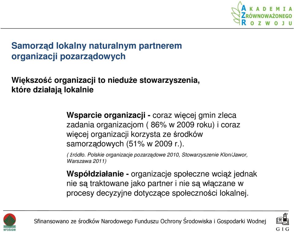 samorządowych (51% w 2009 r.). ( źródło.