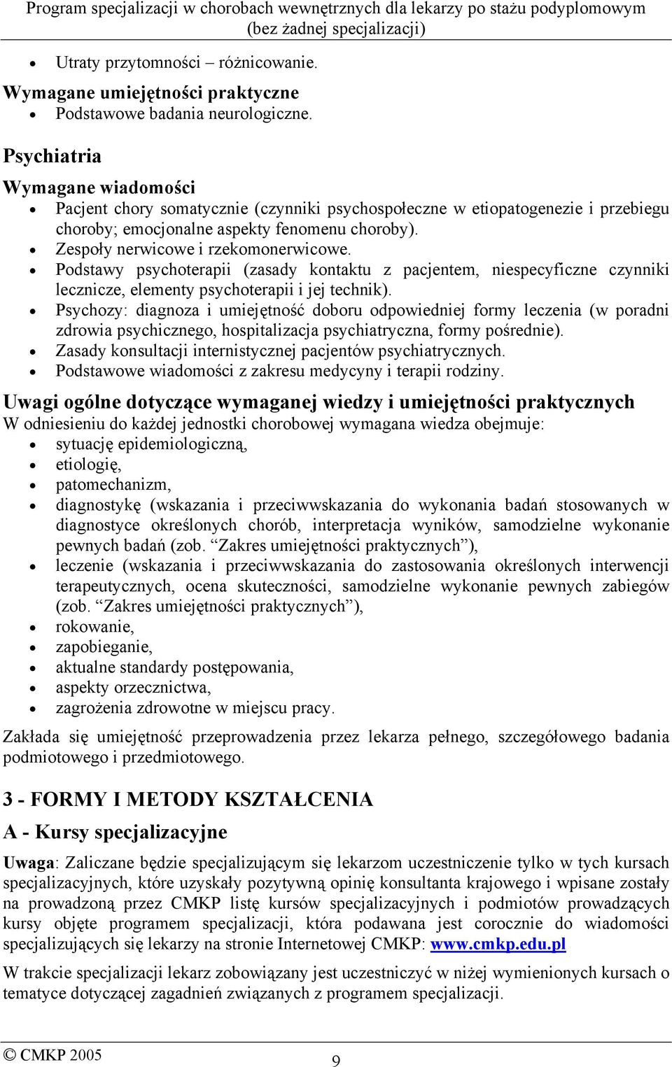 Podstawy psychoterapii (zasady kontaktu z pacjentem, niespecyficzne czynniki lecznicze, elementy psychoterapii i jej technik).