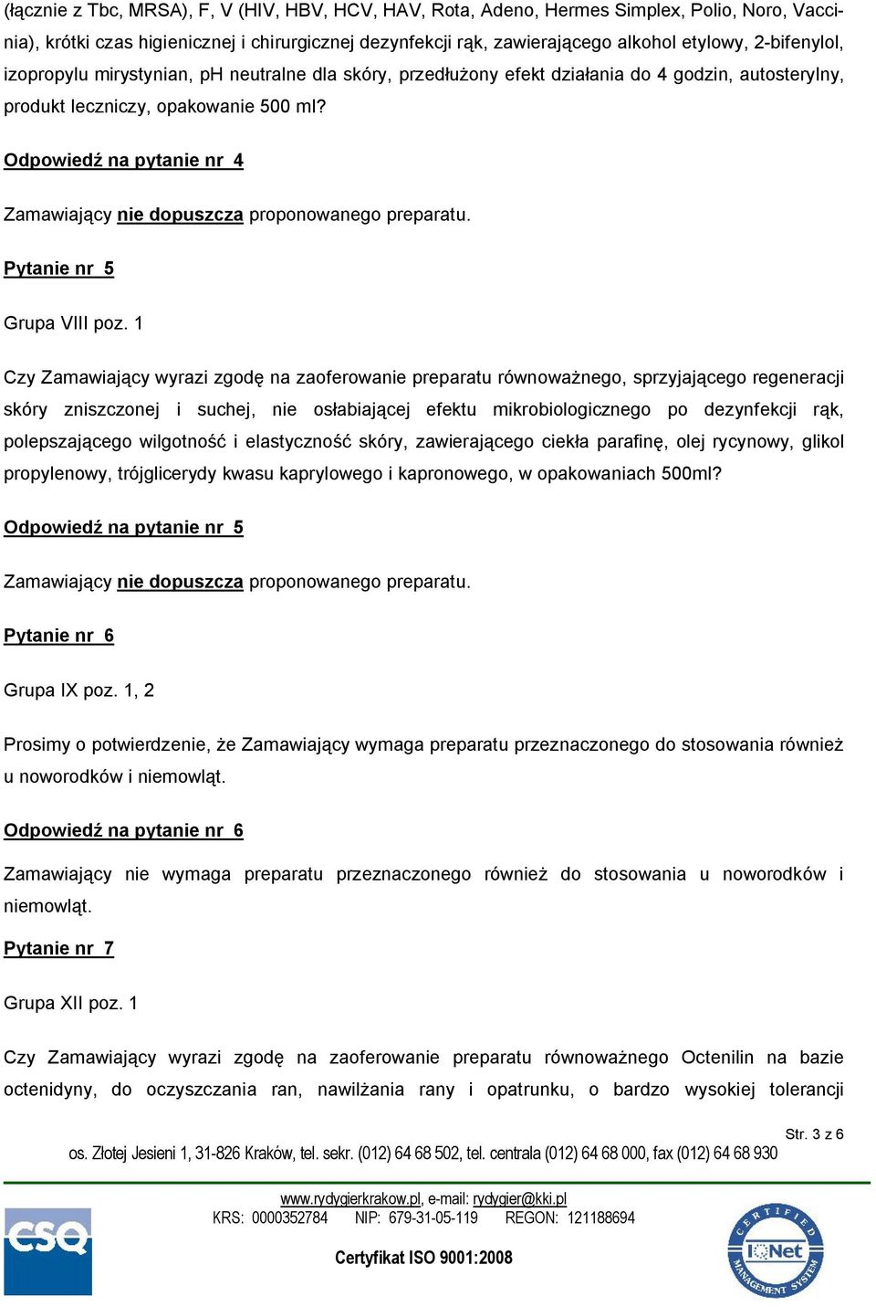 Odpowiedź na pytanie nr 4 Pytanie nr 5 Grupa VIII poz.