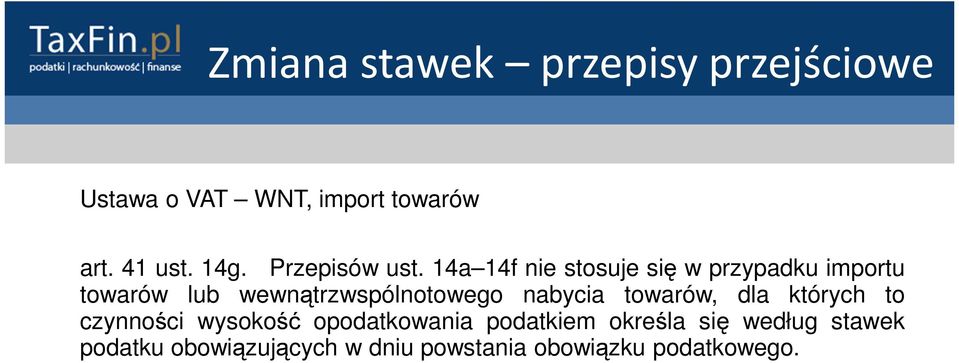 wewnątrzwspólnotowego nabycia towarów, dla których to czynności wysokość