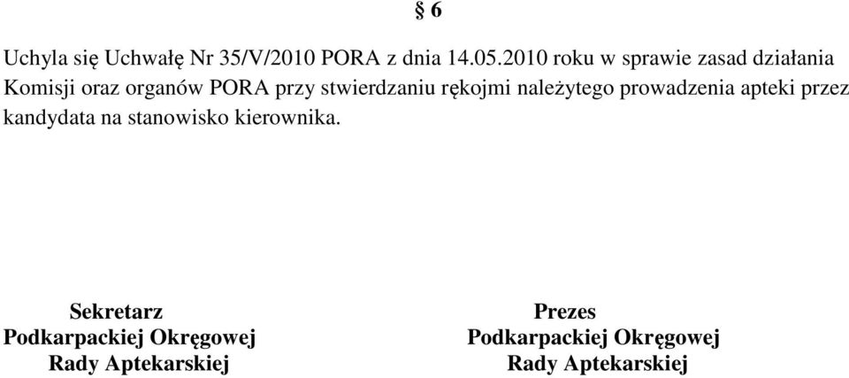 stwierdzaniu rękojmi należytego prowadzenia apteki przez kandydata na