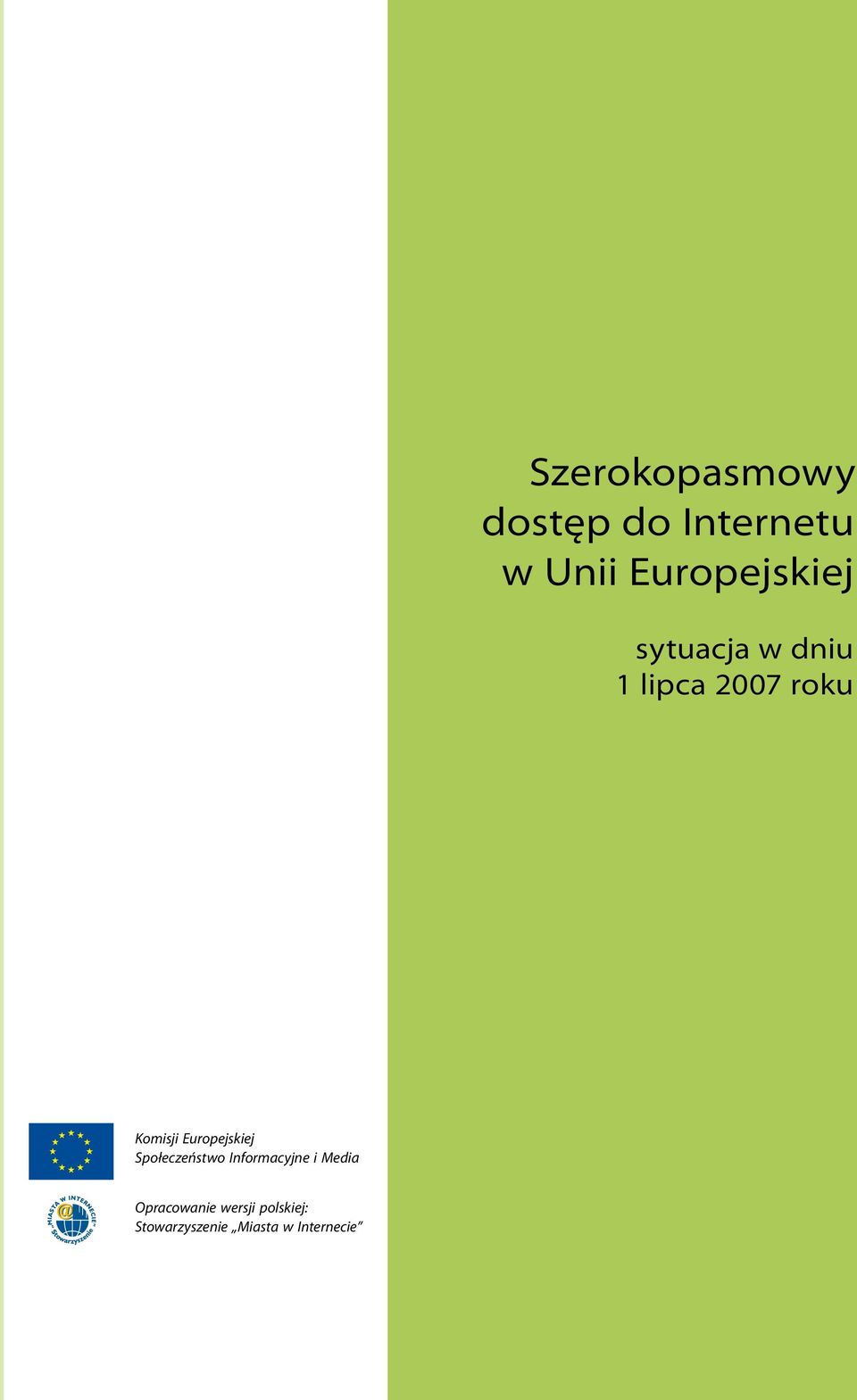 Komisji Europejskiej Społeczeństwo Informacyjne i